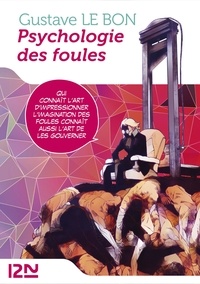Livres électroniques gratuits à télécharger pour kindle Psychologie des foules 9782823874150 par Gustave Le Bon