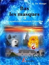 Gustave Le Rouge - Bas les masque - Livre 18.