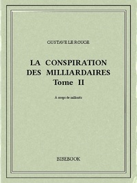 Gustave Le Rouge - La conspiration des milliardaires II.