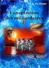 Gustave Le Rouge - La conspiration des milliardaires - Livre II.