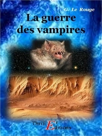 Gustave Le Rouge - La guerre des vampires.