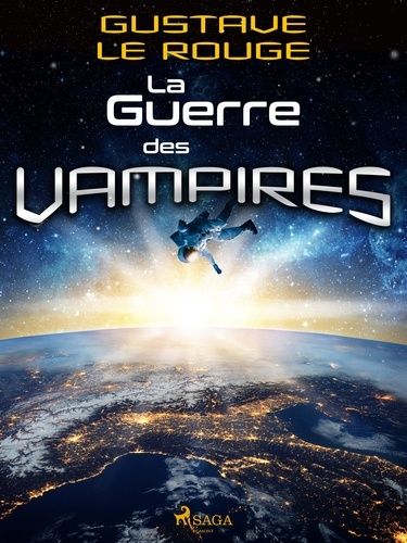 Gustave Le Rouge - La Guerre des Vampires - Le Prisonnier de la planète Mars #2.