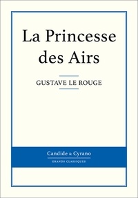 Gustave Le Rouge - La Princesse des Airs.