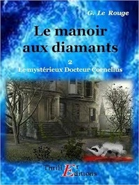 Gustave Le Rouge - Le manoir aux diamants - Livre 2.