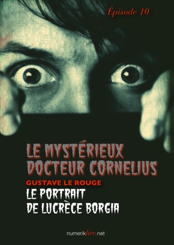 Le Mystérieux Docteur Cornélius, épisode 10. Le Portrait de Lucrèce Borgia