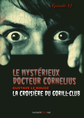 Le Mystérieux Docteur Cornélius, épisode 12. La Croisière du Gorill-Club