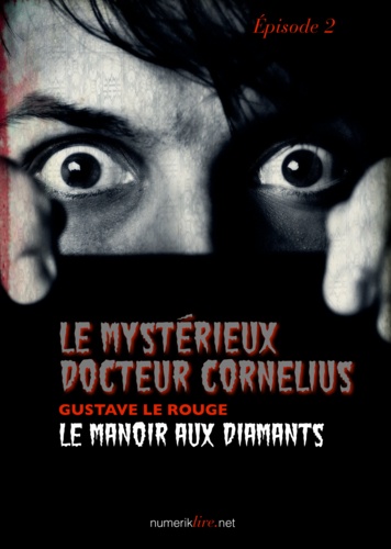 Le Mystérieux Docteur Cornélius, épisode 2. Le Manoir aux diamants