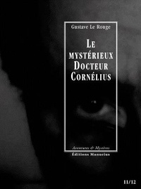 Gustave Le Rouge - Le Mystérieux Docteur Cornélius, épisodes 11 et 12 - Coeur de gitane / La Croisière du Gorill-Club.