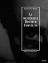 Gustave Le Rouge - Le Mystérieux Docteur Cornélius, épisodes 13 et 14 - La Fleur du sommeil / Le Buste aux yeux d'émeraude.