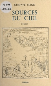 Gustave Magis - Sources du ciel.