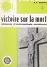 Gustave Martelet - Victoire sur la mort - Éléments d'anthropologie chrétienne.