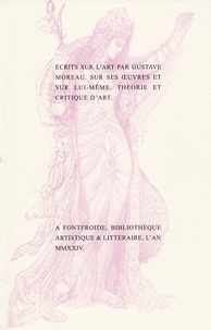 Gustave Moreau - Ecrits sur l’art.