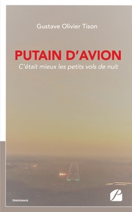 Gustave olivie Tison - Putain d'avion.