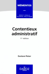 Gustave Peiser - Contentieux Administratif. 11eme Edition.