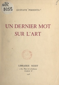 Gustave Pimienta - Un dernier mot sur l'art.