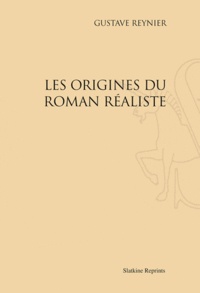 Gustave Reynier - Les origines du roman réaliste.