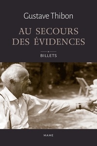 Gustave Thibon - Au secours des évidences - Billets.