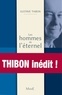 Gustave Thibon - Les hommes de l'éternel - Conférences au grand public (1940-1985).