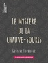 Gustave Toudouze - Le Mystère de la chauve-souris.