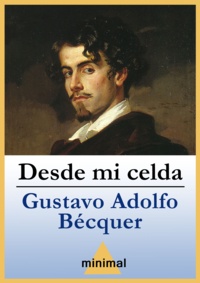 Gustavo Adolfo Bécquer - Desde mi celda.