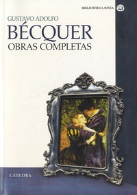 Gustavo Adolfo Bécquer - Obras completas.