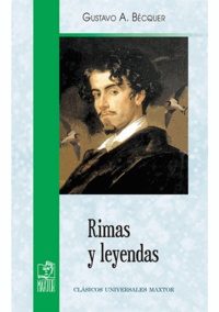 Gustavo Adolfo Bécquer - Rimas y leyendas.