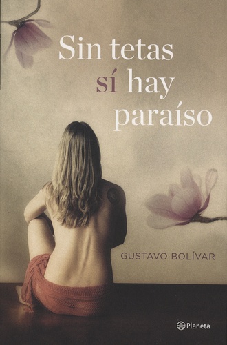 Gustavo Bolivar - Sin tetas si hay paraiso.