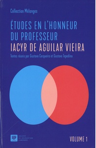 Gustavo Cerqueira et Gustavo Tepedino - Etudes en l'honneur du professeur Iacyr de Aguilar Vieira - Volume 1.