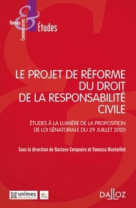 Gustavo Cerqueira et Vanessa Monteillet - Le projet de réforme du droit de la responsabilité civile - Etude à la lumière de la proposition de loi sénatoriale du 29 juillet 2020.