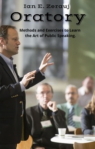  gustavo espinosa juarez et  Ian E. Zerauj - Oratory     Methods and Exercises to Learn  the Art of Public Speaking..