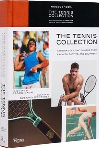 Gustavo Fernandez - The Tennis Collection - A History of Iconic Players, Their Rackets, Outfits, and Equipement.