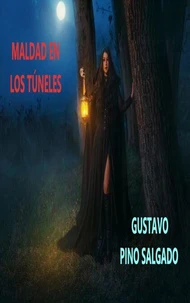Maldad en los túneles
