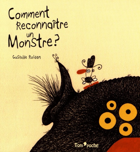 Comment reconnaître un monstre ? de Gustavo Roldan - Album - Livre - Decitre