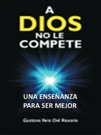 A DIOS NO LE COMPETE