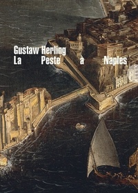 Gustaw Herling - La Peste à Naples - Relation d'un état d'exception.
