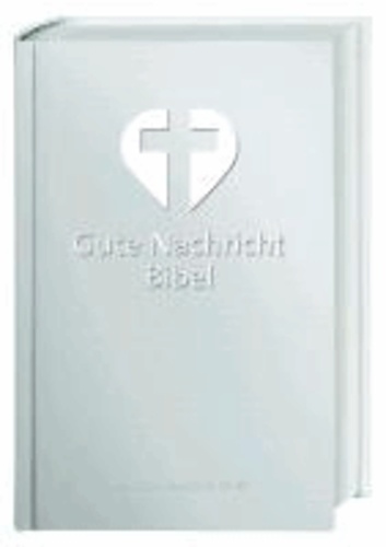Gute Nachricht Bibel - Silberedition - Mit den Spätschriften des Alten Testaments.