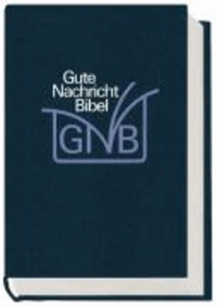 Gute Nachricht Bibel. Senfkornausgabe. Leinen - Mit den Spätschriften des Alten Testaments. Classic Edition.