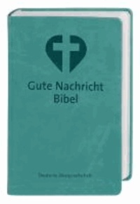 Gute Nachricht Bibel. Aquamarin - Mit den Spätschriften des Alten Testaments.