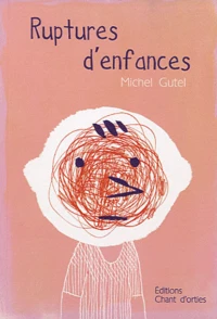 Ruptures d'enfances