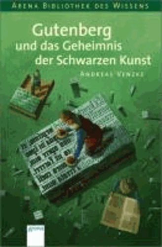 Gutenberg und das Geheimnis der schwarzen Kunst.
