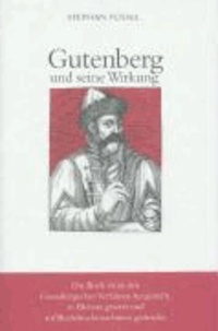 Gutenberg und seine Wirkung.