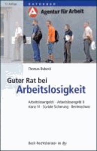 Guter Rat bei Arbeitslosigkeit - Arbeitslosengeld I, Arbeitslosengeld II, Harz IV, Soziale Sicherung, Rechtschutz.