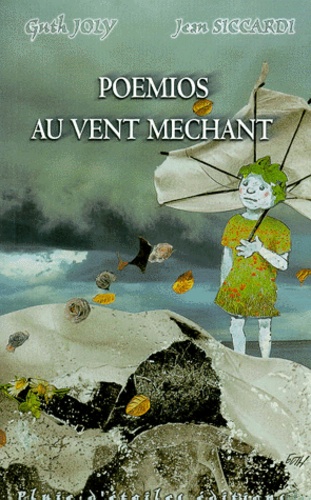 Guth Joly et Jean Siccardi - Poemios Au Vent Mechant.