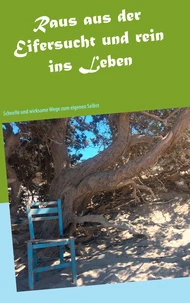 Raus aus der Eifersucht und rein ins Leben