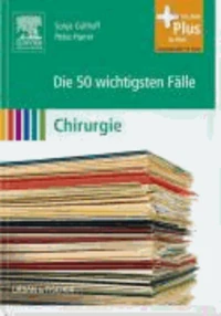 Die 50 wichtigsten Fälle Chirurgie