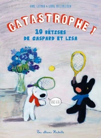 Les 10 catastrophes de Gaspard et Lisa