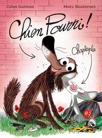 Chien Pourri ! Tome 1