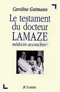 Le testament du docteur Lamaze