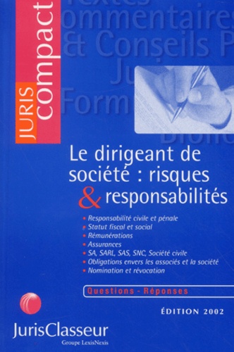  GUTMANN DANIEL - Le Dirigeant De Societe : Risques & Responsabilites. Edition 2002.