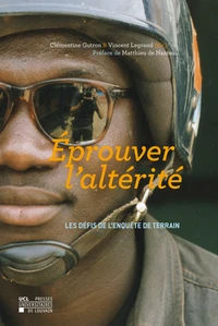Eprouver l'altérité. Les défis de l'enquête de terrain